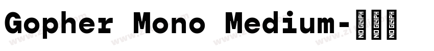 Gopher Mono Medium字体转换 Gopher Mono Medium字体转换
